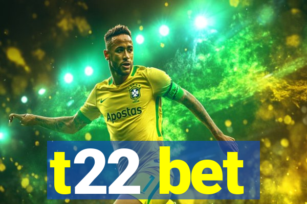 t22 bet